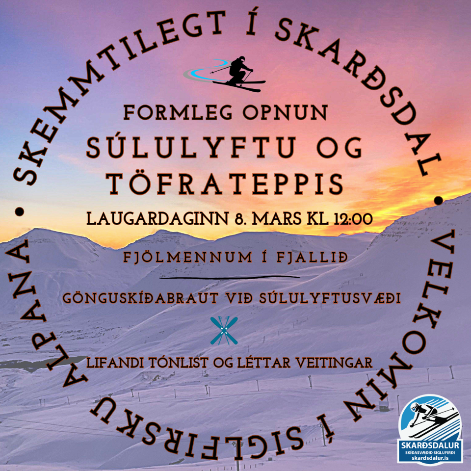 Formleg opnun Súlulyftu – Skemmtilegt í Skarðsdal | Fjallabyggð